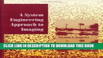 Best Seller A System Engineering Approach to Imaging (SPIE Press Monograph Vol. PM38) Free Read