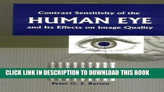 Best Seller Contrast Sensitivity of the Human Eye and Its Effects on Image Quality (SPIE Press