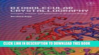 Read Now Biomolecular Crystallography: Principles, Practice, and Application to Structural Biology