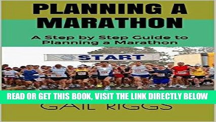 [FREE] EBOOK Planning a Marathon: A Step by Step Guide to Planning a Marathon ONLINE COLLECTION