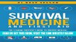 [READ] EBOOK Survival Medicine   First Aid: The Leading Prepper s Guide to Survive Medical