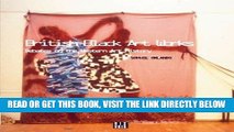[READ] EBOOK British Black Art: Debates on Western Art History BEST COLLECTION