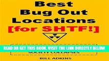 [READ] EBOOK Best Bug Out Locations for SHTF: The Best Places In America To Be - And To Avoid -