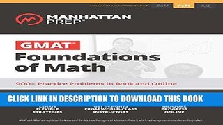 [FREE] EBOOK GMAT Foundations of Math: 900+ Practice Problems in Book and Online (Manhattan Prep