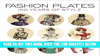 [READ] EBOOK Fashion Plates: 150 Years of Style ONLINE COLLECTION