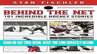 [READ] EBOOK Behind the Net: 106 Incredible Hockey Stories BEST COLLECTION