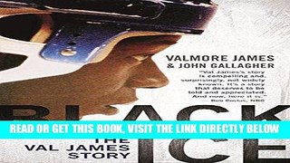 [READ] EBOOK Black Ice: The Val James Story BEST COLLECTION