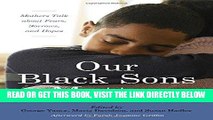 [READ] EBOOK Our Black Sons Matter: Mothers Talk about Fears, Sorrows, and Hopes ONLINE COLLECTION