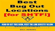 [READ] EBOOK Best Bug Out Locations for SHTF: The Best Places In America To Be - And To Avoid -