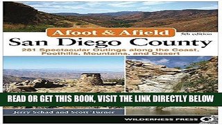 [FREE] EBOOK Afoot and Afield: San Diego County: 281 Spectacular Outings along the Coast,