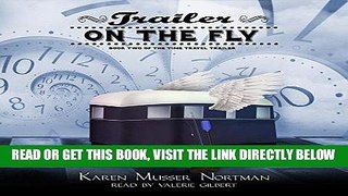 [FREE] EBOOK Trailer on the Fly: The Time Travel Trailer, Volume 2 BEST COLLECTION