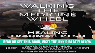 [READ] EBOOK Walking the Medicine Wheel: Healing Trauma and Ptsd BEST COLLECTION