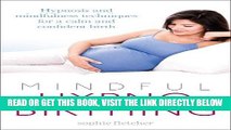 [READ] EBOOK Mindful Hypnobirthing: Hypnosis and Mindfulness Techniques for a Calm and Confident