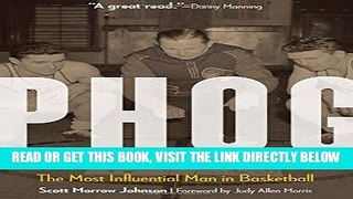 [READ] EBOOK Phog: The Most Influential Man in Basketball ONLINE COLLECTION