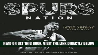[FREE] EBOOK Spurs Nation: Major Moments in San Antonio Basketball ONLINE COLLECTION