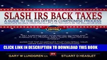 Best Seller Slash IRS Back Taxes - Negotiate IRS Back Taxes For As Little  As Ten Cents On The