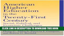 Ebook American Higher Education in the Twenty-First Century: Social, Political, and Economic