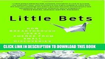 Ebook Little Bets: How Breakthrough Ideas Emerge from Small Discoveries Free Read