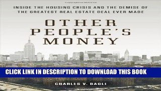 Best Seller Other People s Money: Inside the Housing Crisis and the Demise of the Greatest Real