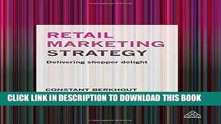 Ebook Retail Marketing Strategy: Delivering Shopper Delight Free Read