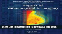 [Read] Ebook Physics of Mammographic Imaging (Imaging in Medical Diagnosis and Therapy) New Reales