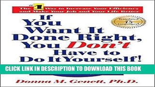 Ebook If You Want It Done Right, You Don t Have to Do It Yourself!: The Power of Effective