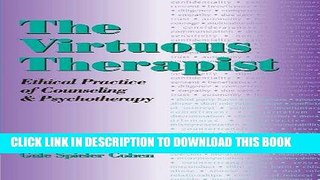 Best Seller The Virtuous Therapist: Ethical Practice of Counseling and Psychotherapy (Ethics