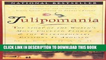 Best Seller Tulipomania : The Story of the World s Most Coveted Flower   the Extraordinary