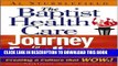 Best Seller The Baptist Health Care Journey to Excellence: Creating a Culture that WOWs! Free Read