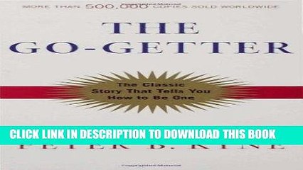 Ebook The Go-Getter: A Story That Tells You How To Be One Free Read