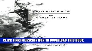 Ebook Reminiscence: The story of a young man who wanted to change the world to its best Free Read