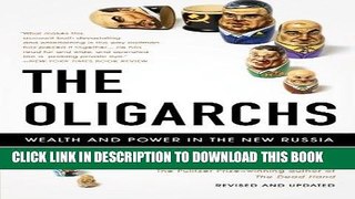 Best Seller The Oligarchs: Wealth And Power In The New Russia Free Read
