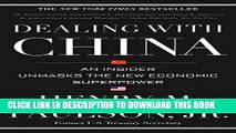 [FREE] EBOOK Dealing with China: An Insider Unmasks the New Economic Superpower ONLINE COLLECTION
