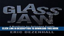 [FREE] EBOOK Glass Jaw: A Manifesto for Defending Fragile Reputations in an Age of Instant Scandal
