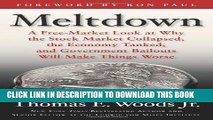 [FREE] EBOOK Meltdown: A Free-Market Look at Why the Stock Market Collapsed, the Economy Tanked,