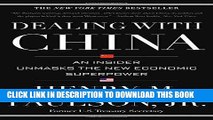 [FREE] EBOOK Dealing with China: An Insider Unmasks the New Economic Superpower BEST COLLECTION