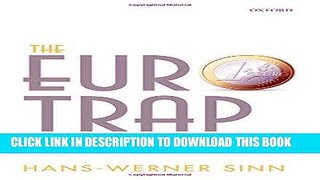 Ebook The Euro Trap: On Bursting Bubbles, Budgets, and Beliefs Free Read