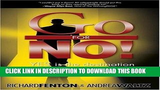 [FREE] EBOOK Go for No! Yes is the Destination, No is How You Get There BEST COLLECTION