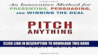 [FREE] EBOOK Pitch Anything: An Innovative Method for Presenting, Persuading, and Winning the Deal