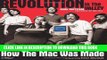 [FREE] EBOOK Revolution in The Valley: The Insanely Great Story of How the Mac Was Made ONLINE