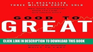 [FREE] EBOOK Good to Great: Why Some Companies Make the Leap and Others Don t BEST COLLECTION