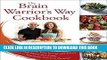 [New] Ebook The Brain Warrior s Way Cookbook: Over 100 Recipes to Ignite Your Energy and Focus,