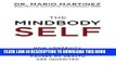[New] Ebook The MindBody Self: How Longevity Is Culturally Learned and the Causes of Health Are