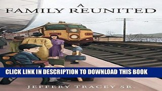 [New] Ebook A Family Reunited Free Read