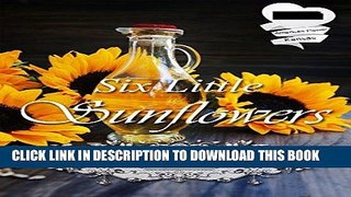 Ebook Six Little Sunflowers: Historical Romance Novella (American State Flower) Free Read