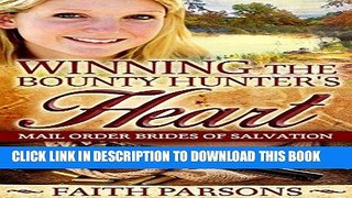 Best Seller Mail Order Bride: Winning the Bounty Hunter s Heart: A Mail-Order Bride Story - Clean