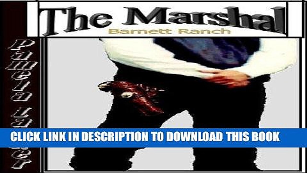 Ebook The Marshal (Barnett Ranch Book 3) Free Read
