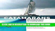 Ebook Catamarans: The Complete Guide for Cruising Sailors Free Read