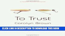 Ebook To Trust (Broken Roads Romance Book 1) Free Read