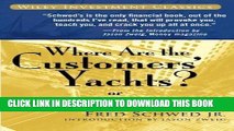 Ebook Where Are the Customers  Yachts?: or A Good Hard Look at Wall Street Free Read